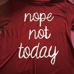 Nope not today t-shirt